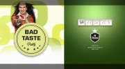 BAD TASTE